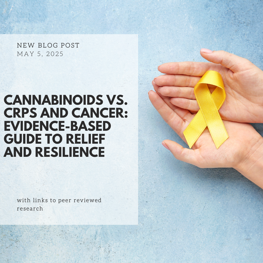 Cannabinoids vs. CRPS and Cancer: Evidence-Based Guide to Relief and Resilience