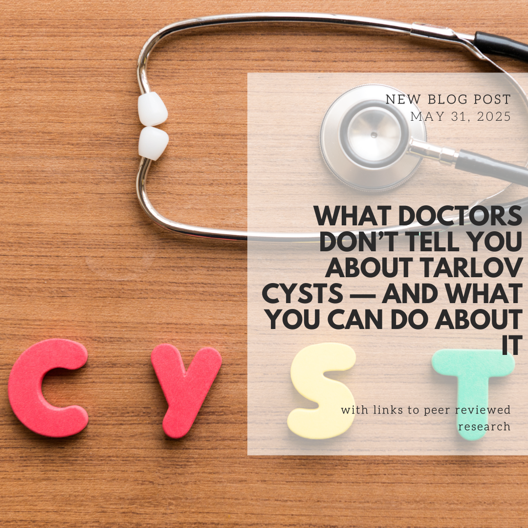 What Doctors Don’t Tell You About Tarlov Cysts — And What You Can Do About It